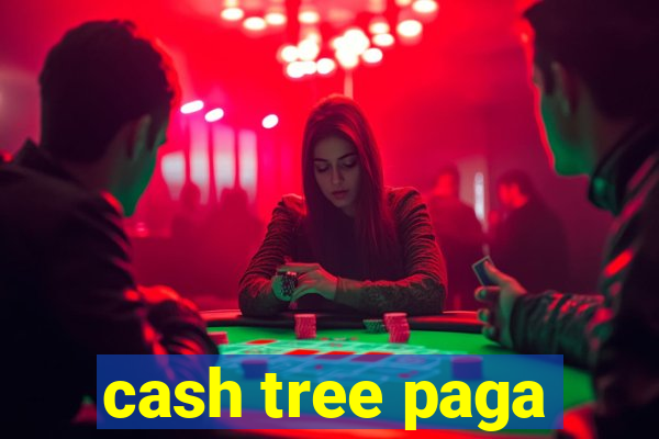 cash tree paga